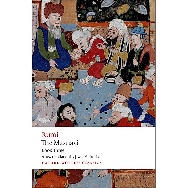 The Masnavi, Book Three / Oxford World's Classics, Jalal Al-Din Rumi