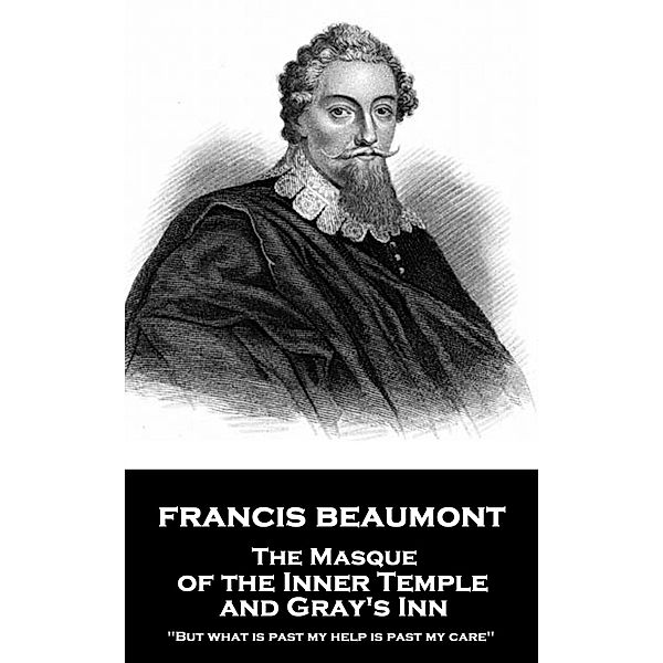 The Masque of the Gentlemen of Grays-Inne & the Inner-Temple, Francis Beaumont