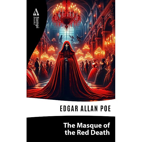 The Masque of the Red Death, Edgar Allan Poe