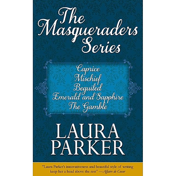 The Masqueraders Series / The Masqueraders Series, Laura Parker