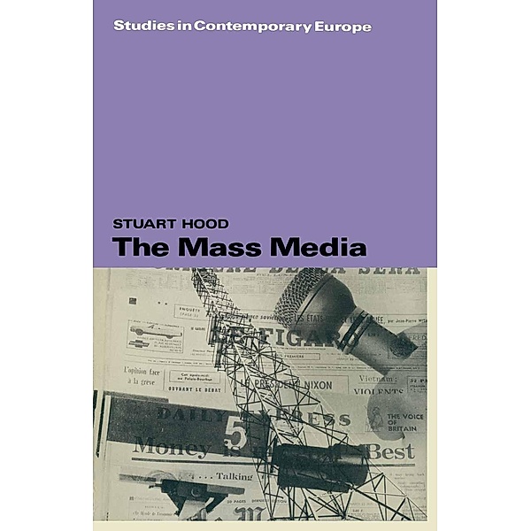 The Mass Media / Studies in Contemporary Europe, Stuart Hood