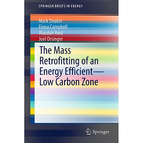 The Mass Retrofitting of an Energy Efficient-Low Carbon Zone, Mark Deakin, Fiona Campbell, Alasdair Reid, Joel Orsinger