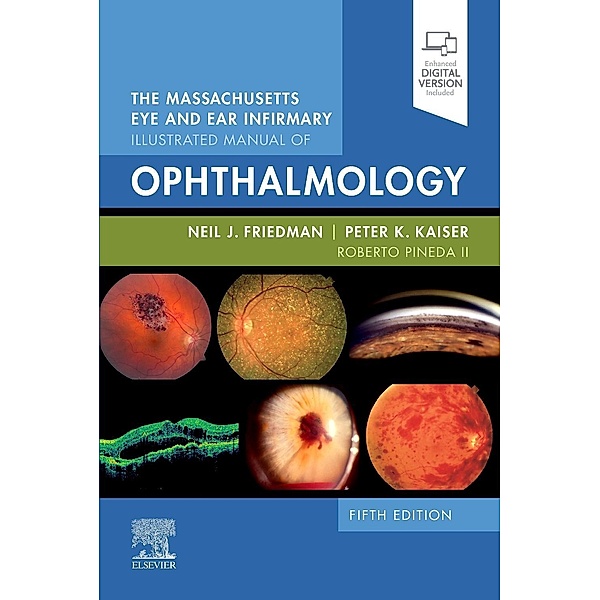 The Massachusetts Eye and Ear Infirmary Illustrated Manual of Ophthalmology, Neil J. Friedman, Peter K. Kaiser, Roberto Pineda II
