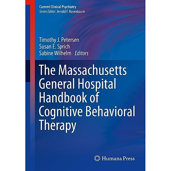 The Massachusetts General Hospital Handbook of Cognitive Behavioral Therapy / Current Clinical Psychiatry
