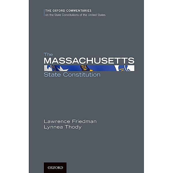 The Massachusetts State Constitution, Lawrence M. Friedman, Lynnea Thody