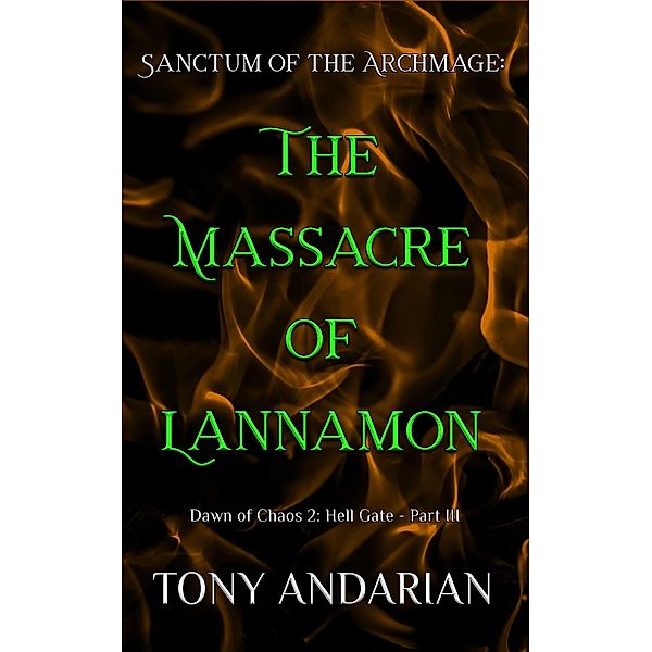 The Massacre of Lannamon (Hell Gate, #3) / Hell Gate, Tony Andarian