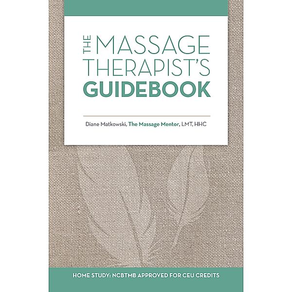 The Massage Therapist's Guidebook, Diane Matkowski