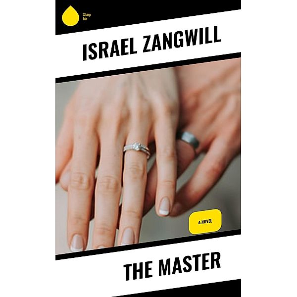 The Master, Israel Zangwill