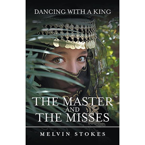 The Master and the Misses, Melvin Stokes