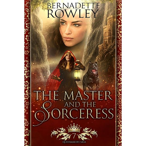 The Master and the Sorceress (The Queenmakers Saga, #7) / The Queenmakers Saga, Bernadette Rowley