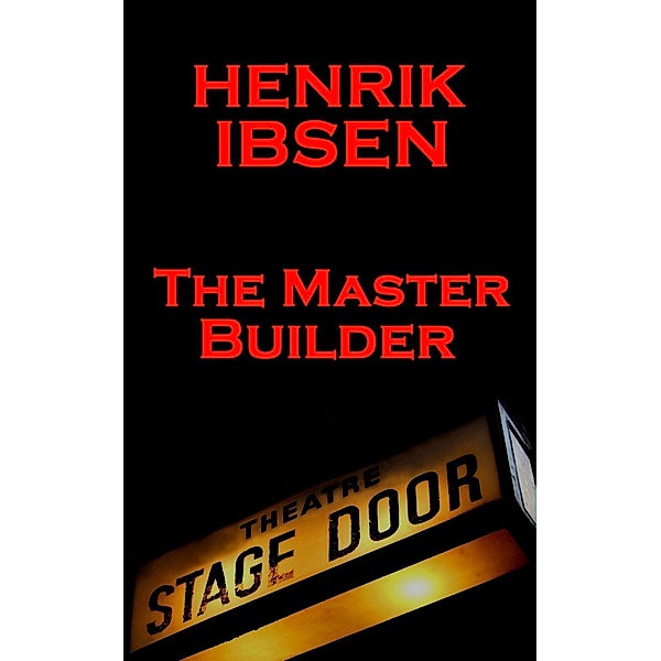 The Master Builder(1892) / 2, Henrik Ibsen
