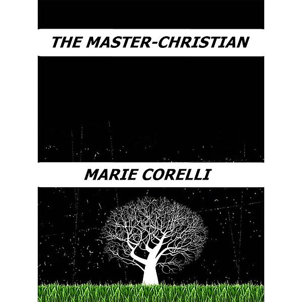 The Master-Christian, Marie Corelli