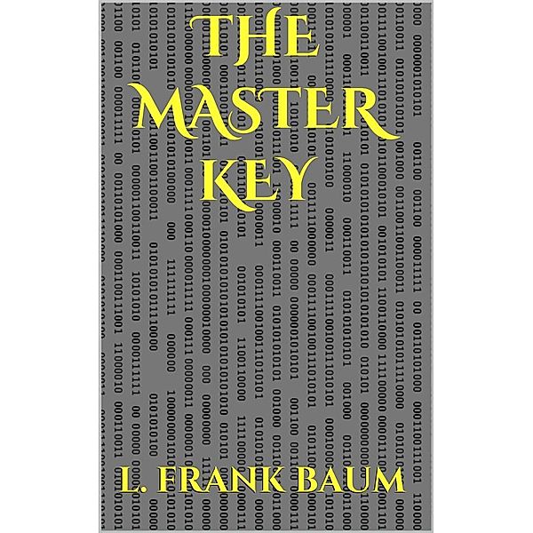 The Master Key, L. Frank Baum