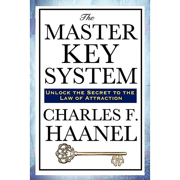 The Master Key System, Charles F. Haanel