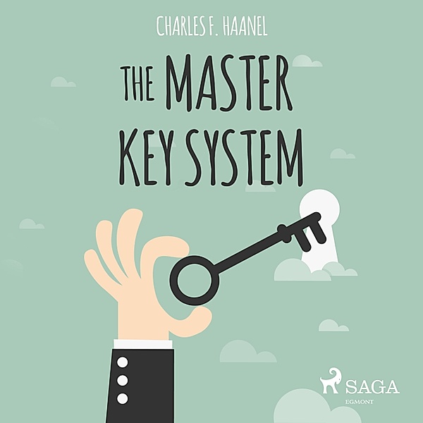 The Master Key System (Unabridged), Charles F. Haanel