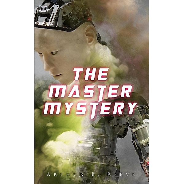 The Master Mystery, Arthur B. Reeve