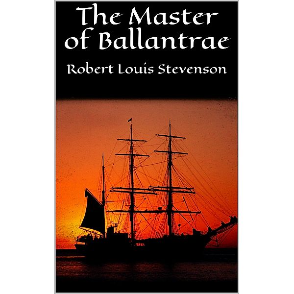 The Master of Ballantrae, Robert Louis Stevenson