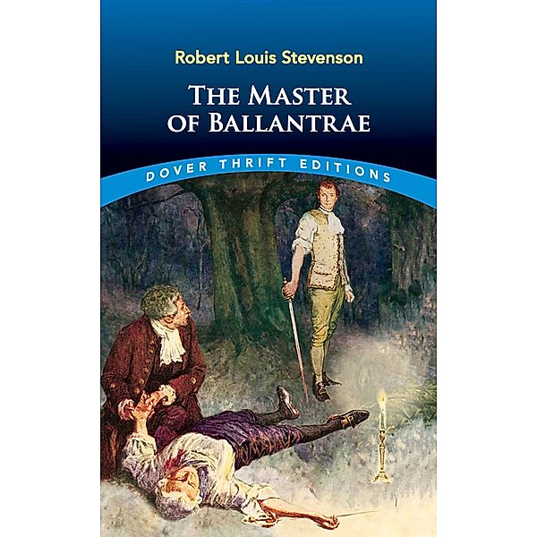 The Master of Ballantrae / Dover Thrift Editions: Classic Novels, Robert Louis Stevenson