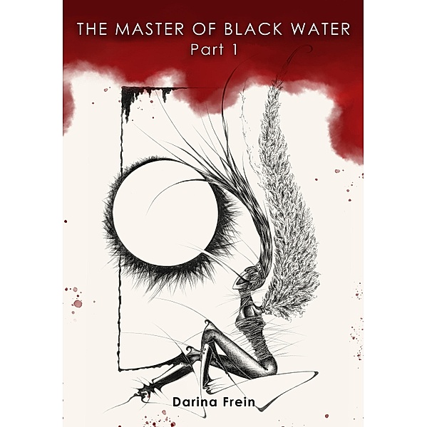 The Master of Black Water / The Master of Black Water Bd.1, Darina Frein, Helena Romanova