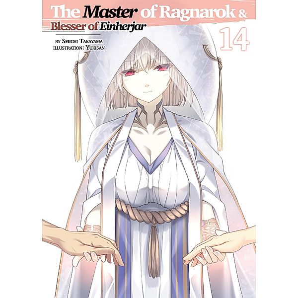 The Master of Ragnarok & Blesser of Einherjar: Volume 14 / The Master of Ragnarok & Blesser of Einherjar Bd.14, Seiichi Takayama
