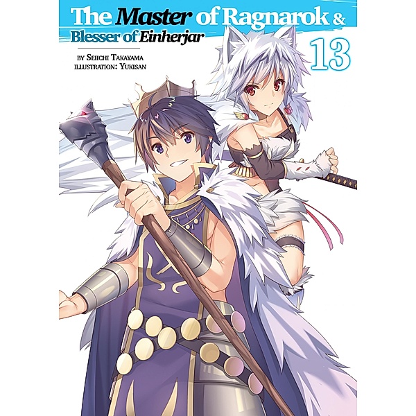 The Master of Ragnarok & Blesser of Einherjar: Volume 13 / The Master of Ragnarok & Blesser of Einherjar Bd.13, Seiichi Takayama