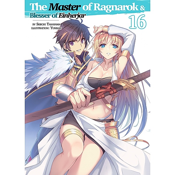 The Master of Ragnarok & Blesser of Einherjar: Volume 16 / The Master of Ragnarok & Blesser of Einherjar Bd.16, Seiichi Takayama