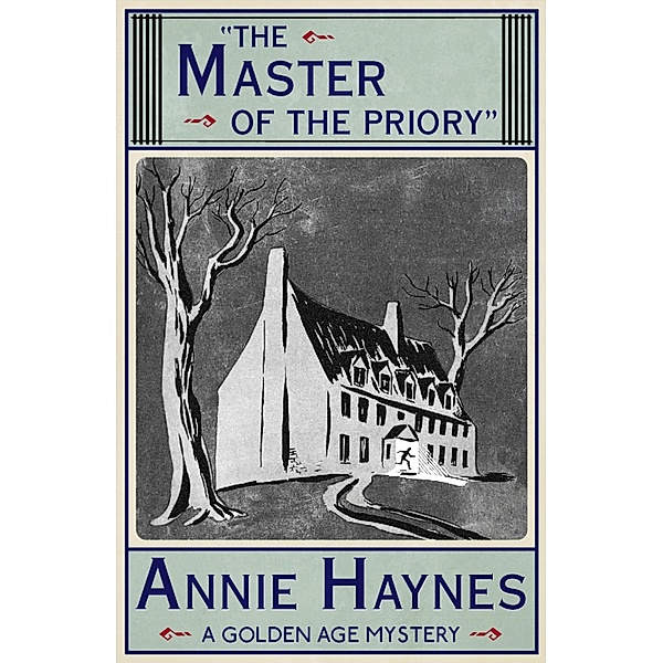 The Master of the Priory, Annie Haynes