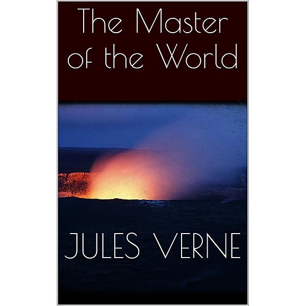 The Master of the World, Jules Verne