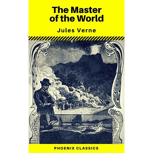 The Master of the World (Phoenix Classics), Jules Verne, Phoenix Classics