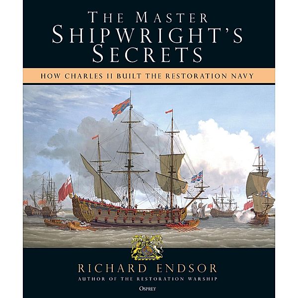 The Master Shipwright's Secrets, Richard Endsor