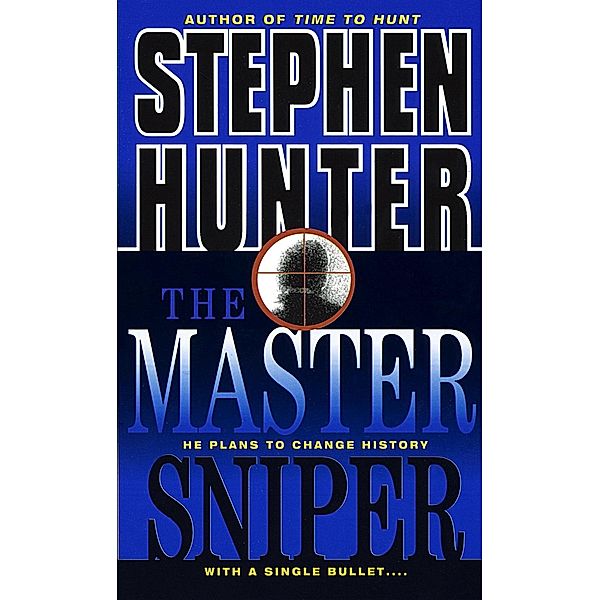 The Master Sniper, Stephen Hunter