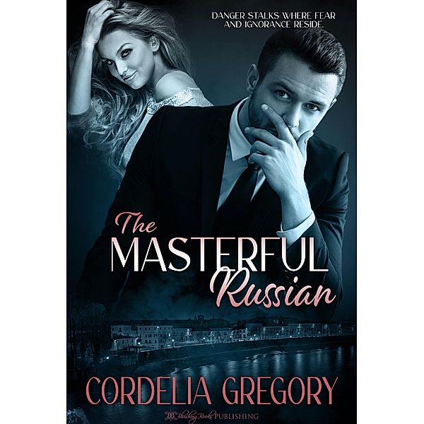 The Masterful Russian / The Masterful Series Bd.2, Cordelia Gregory, Arabella Kingsley