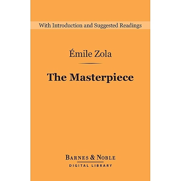 The Masterpiece (Barnes & Noble Digital Library) / Barnes & Noble Digital Library, Emile Zola