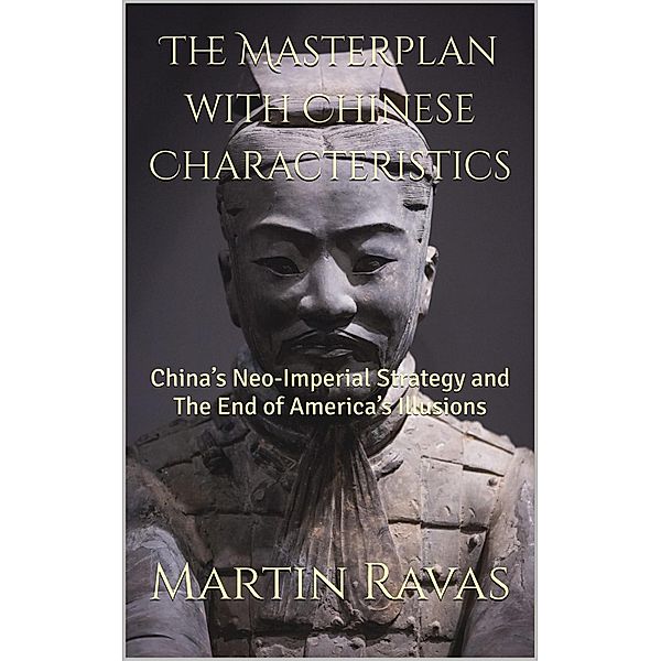 The Masterplan With Chinese Characteristics, Martin Ravas