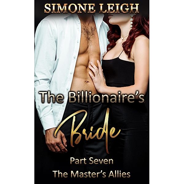 The Master's Allies (The Billionaire's Bride, #7) / The Billionaire's Bride, Simone Leigh