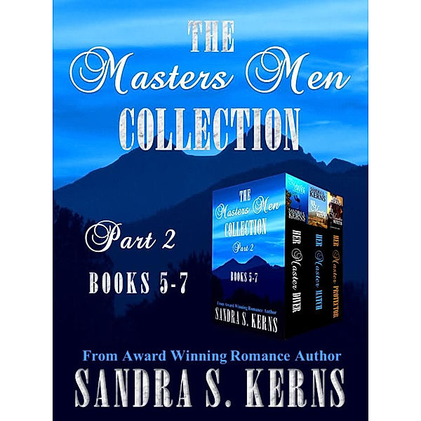 The Masters Men: The Masters Men Collection Part 2 Box Set, Sandra S. Kerns