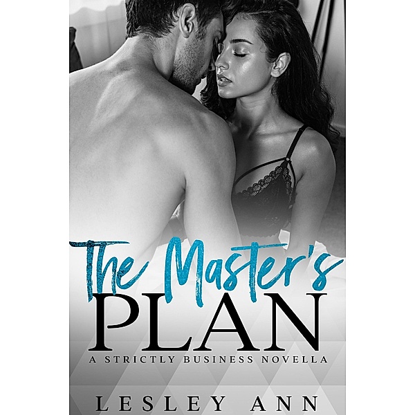 The Master's Plan (Strictly Business, #2) / Strictly Business, Lesley Ann