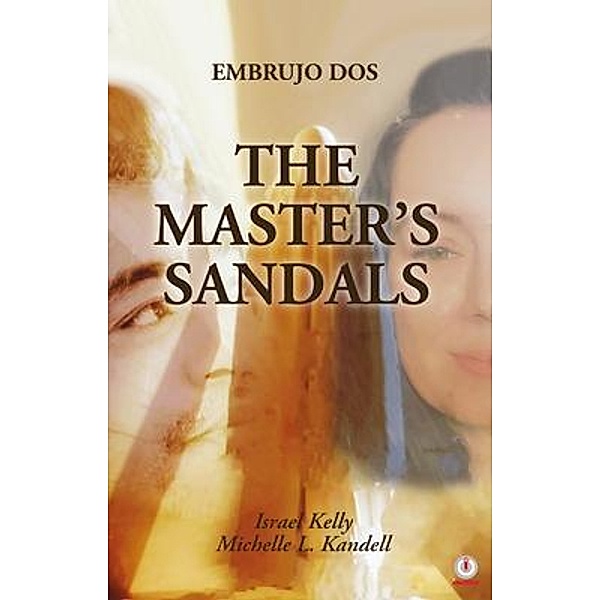The Master's Sandals, Israel Kelly, Michelle L. Kandell