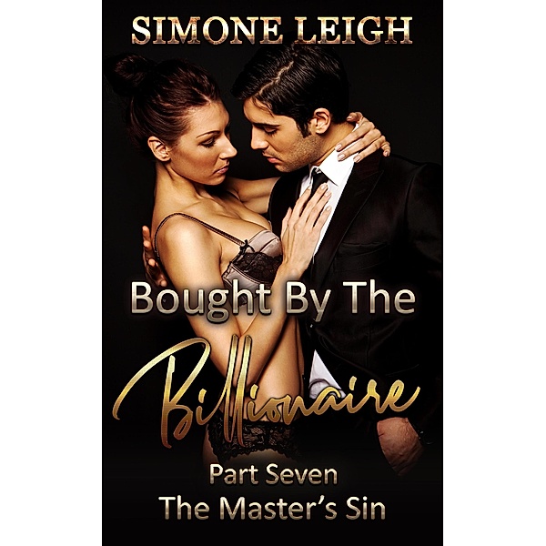 The Master's Sin (Bought by the Billionaire, #7) / Bought by the Billionaire, Simone Leigh