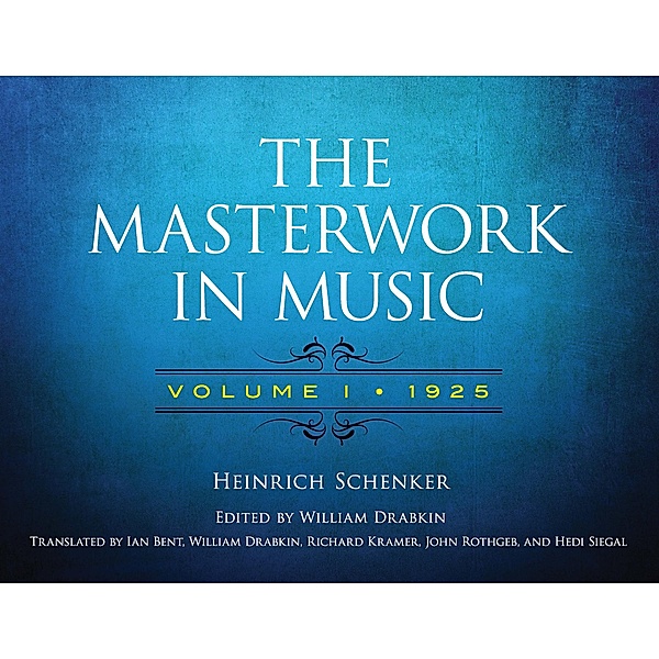 The Masterwork in Music: Volume I, 1925 / Dover Books On Music: Analysis Bd.1, Heinrich Schenker, Richard Kramer, Hedi Siegel