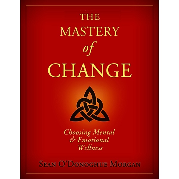 The Mastery of Change (Full Version), Sean O'Donoghue Morgan