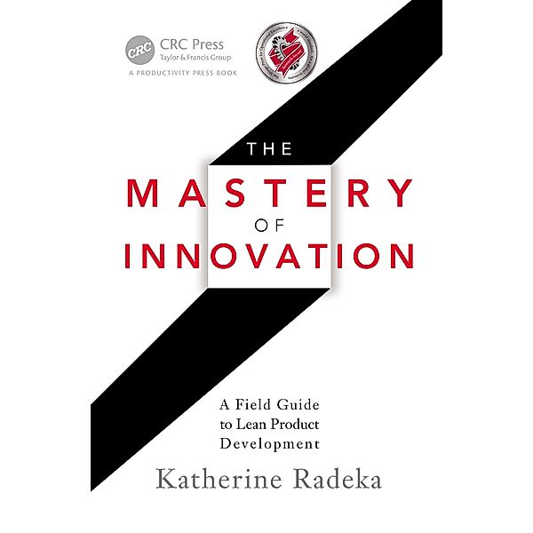 The Mastery of Innovation, Katherine Radeka