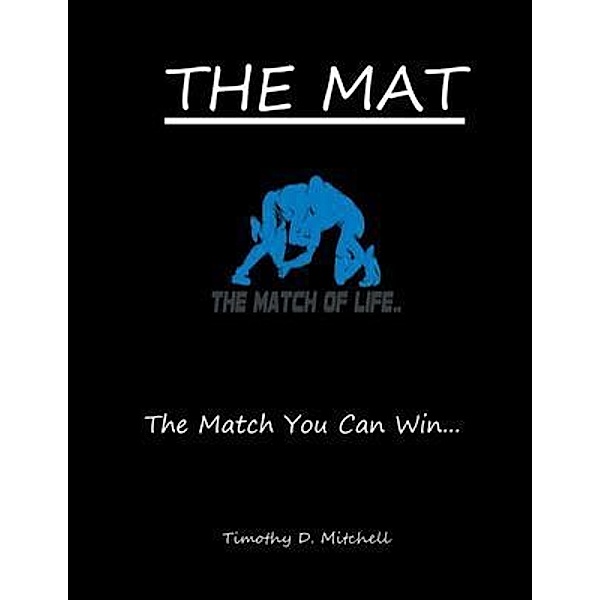 The Mat, Timothy D Mitchell