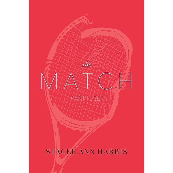 The Match, Stacee Ann Harris