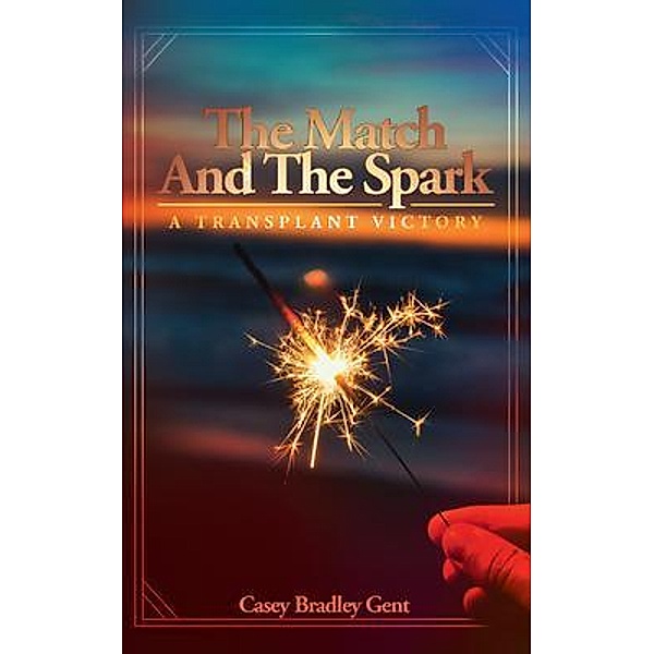 The Match And The Spark, Casey Gent