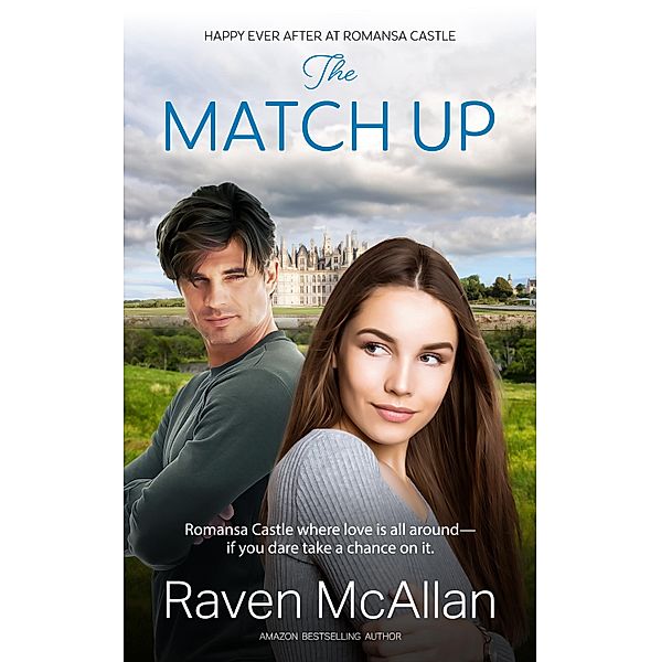 The Match Up / Happy Ever After at Romansa Castle Bd.3, Raven Mcallan