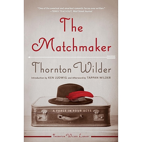 The Matchmaker, Thornton Wilder