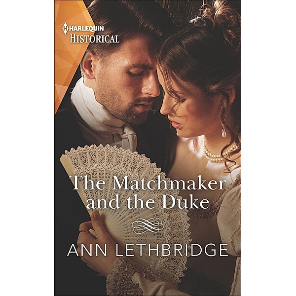 The Matchmaker and the Duke, Ann Lethbridge