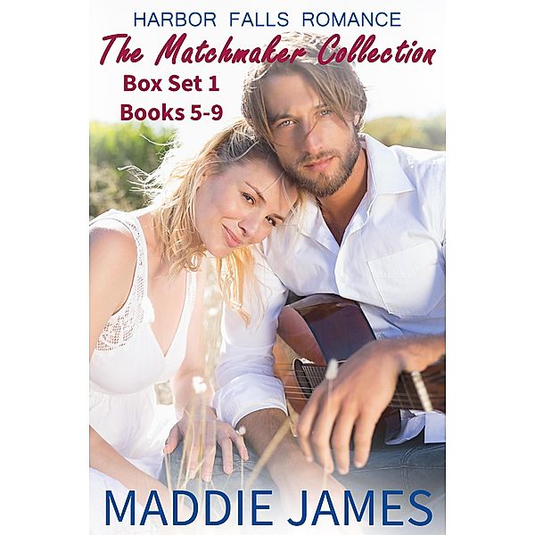 The Matchmaker Collection: Harbor Falls Romance Set 1, Books 5-9 (A Harbor Falls Romance) / A Harbor Falls Romance, Maddie James