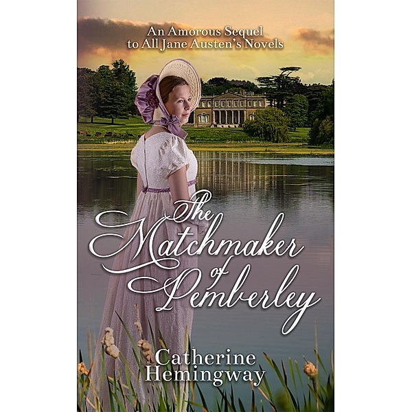 The Matchmaker of Pemberley, Catherine Hemingway